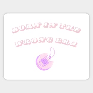 Born in the wrong era Sticker